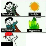 Vampire and Superman Weaknesses (blank template)  meme template blank