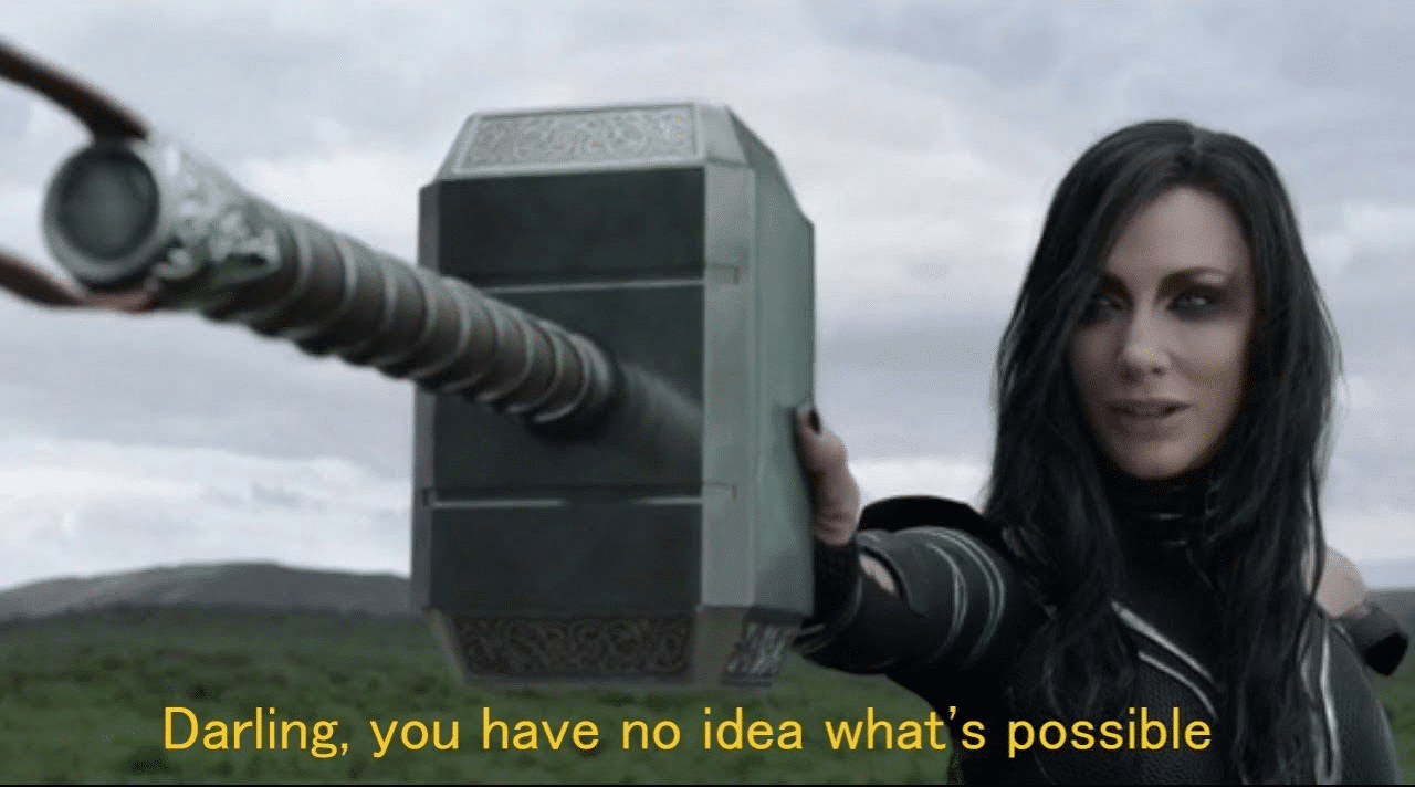 Meme Generator - Thor / Hela ‘Darling you have no idea what’s possible