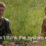 Anakin “I don’t think the system works” Prequel meme template blank