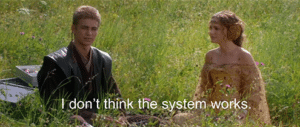 Anakin “I don’t think the system works” Anakin meme template