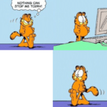 Garfield “Nothing can stop me today!”  meme template blank