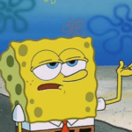 Spongebob “I only cried for 20 minutes” Spongebob meme template blank