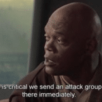 Mace Windu “It is critical that we send an attack group immediately” Prequel meme template blank