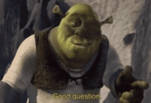 Shrek ‘Good question’ Work meme template