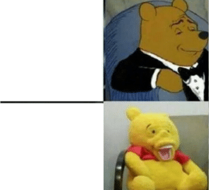Fancy Pooh vs. Plush / Stuffed Pooh with Teeth Drake meme template