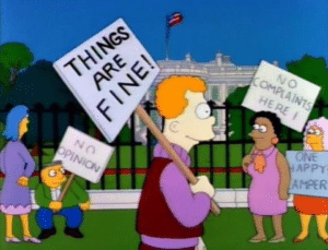 Simpsons Things are Fine Protest Simpsons meme template