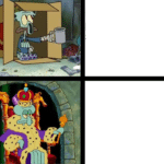 Poor and King Squidward Spongebob meme template blank