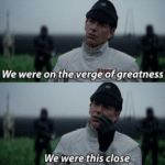 “We were on the verge of greatness” Prequel meme template blank
