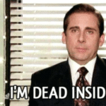 Michael Scott 'Im dead inside'  meme template blank The Office