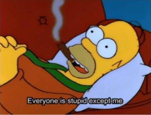 Homer ‘Everyone is stupid except me’ Simpsons meme template