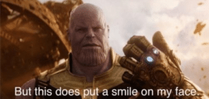 Thanos ‘but that does put a smile on my face’ Avengers meme template