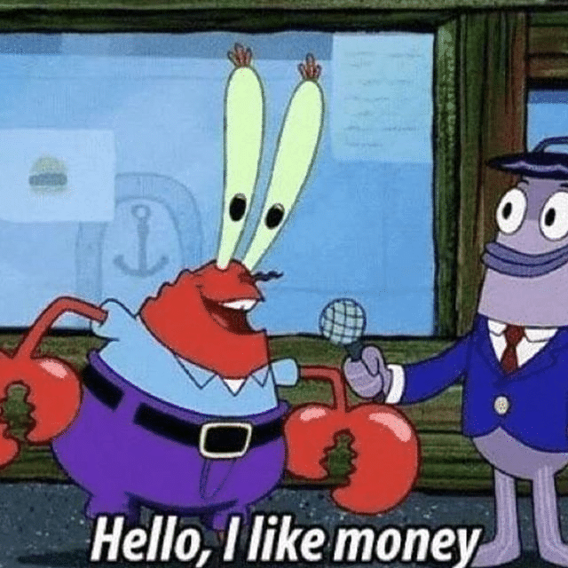 Mr. Krabs 'Hello, I like money' Spongebob meme template blank Mr....
