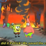 We Did it Patrick We Saved the City Spongebob meme template blank