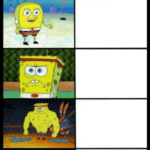 Spongebob getting increasingly strong (5 panel, blank) Spongebob meme template blank increasing, growing