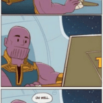 Thanos looking at screen / board Avengers meme template
