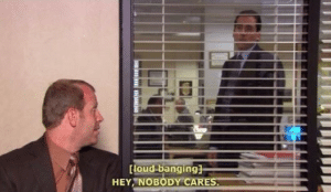 Michael ‘Hey nobody cares’ The Office meme template