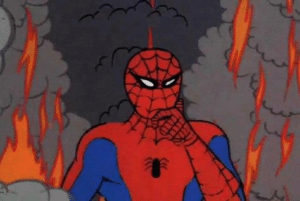 Spiderman thinking fire in background Spiderman meme template