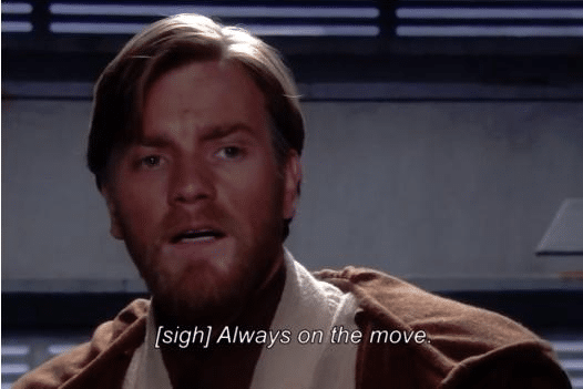 Obi Wan 'Always on the Move' prequel meme template blank Star Wars