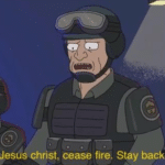 Jesus Christ, cease fire  meme template blank Rick and Morty)