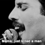 Freddie Mercurcy 'Mama just killed a man'  meme template blank music