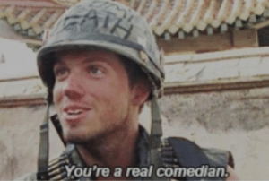 You’re a Real Comedian Military meme template