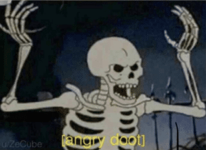 Skeleton (angry doot) Mad meme template