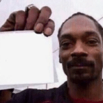 Snoop Dog Holding Sign  meme template blank