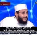 By Allah, behave yourself. I will give you the taste of my shoe  meme template blank Memri-TV