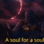 Thanos 'A soul for a soul'  meme template blank