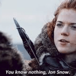 Ygritte 'You know nothing Jon Snow'  meme template blank Game of Thrones