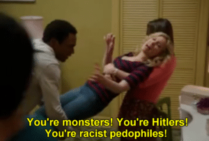 Britta ‘You’re monsters! You’re Hitlers! You’re racist pedophiles!’ Racism meme template
