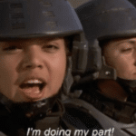 I'm doing my part  meme template blank Starship Troopers soldier