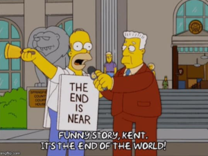 Funny Story Kent, it’s the end of the world! Simpsons meme template