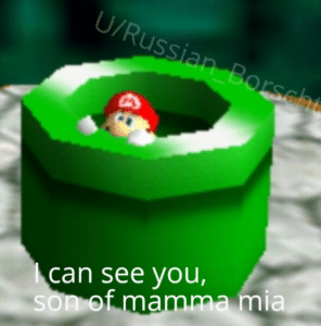 I can see you, son of mamma mia Mario meme template