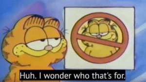 Garfield ‘Huh I wonder who that is’ Confused meme template