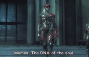 Memes, the DNA of the soul Gaming meme template