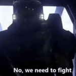 No, we need to fight  meme template blank Halo, Gaming, Master Chief