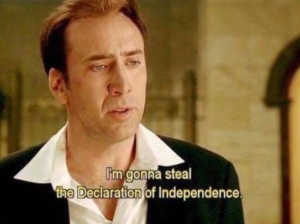Im gonna steal the declaration of independence Movie meme template