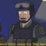 Jesus christ, cease fire, stay back  meme template blank Rick and Morty, Military, gaming, Nazis