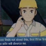 If my boss finds out about this, first Ill be fired, then my wife will divorce me  meme template blank Pokemon, Gaming