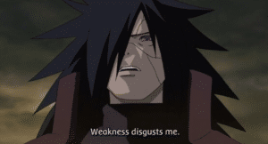 Weakness disgusts me Mean meme template