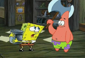Patrick with Axe Spongebob meme template