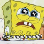 Spongebob 'Im a good noodle' Spongebob meme template blank