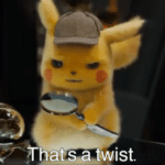 Detective Pikachu 'What a twist'  meme template blank Pokemon, anime