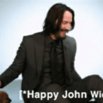 Happy John Wick Noises  meme template blank