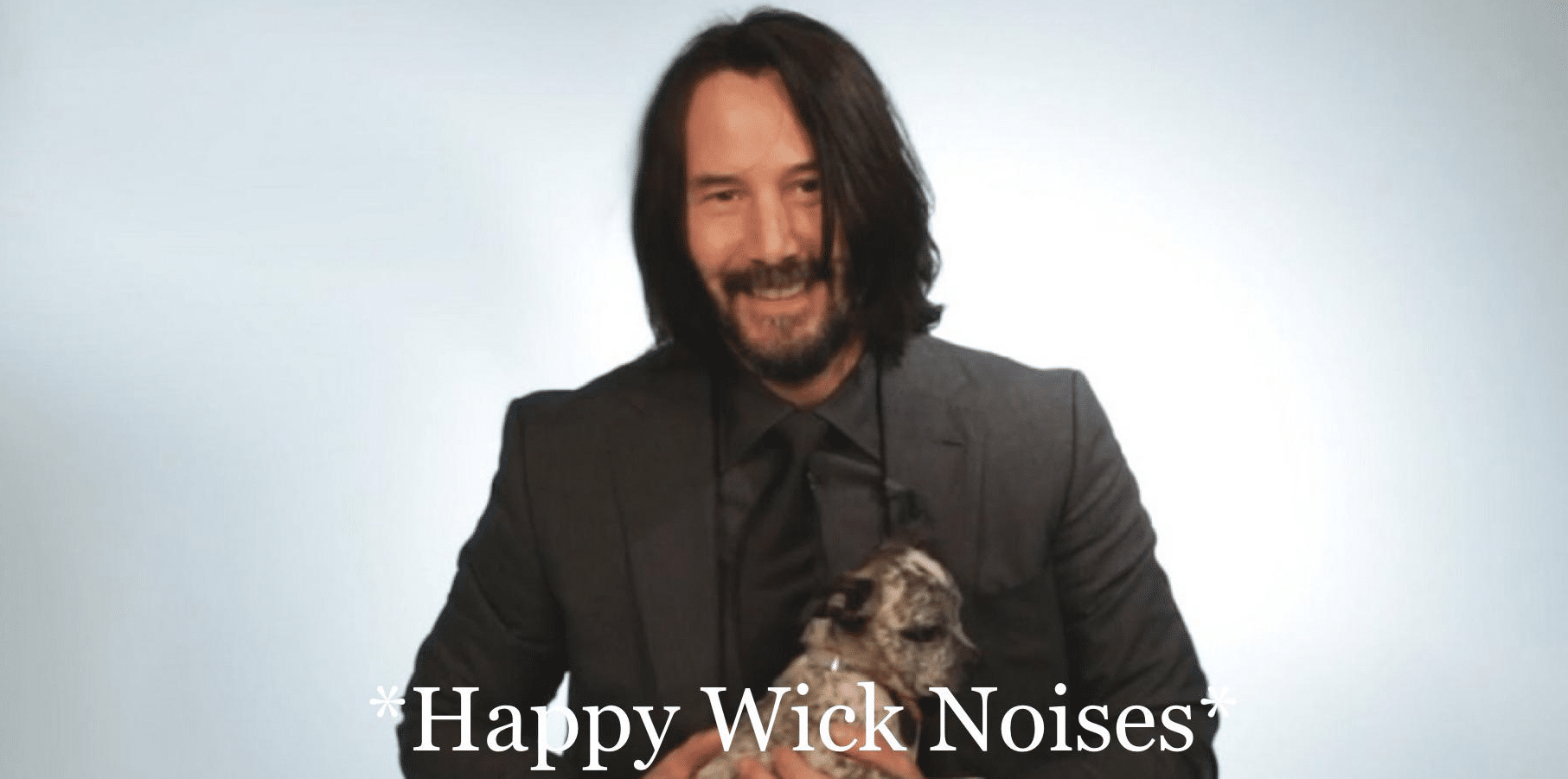 Happy Wick Noises  meme template blank Keanu Reeves