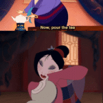 Mulan Pouring Tea  meme template blank Disney