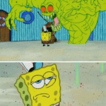 Spongebob not being scared by a monster Spongebob meme template blank