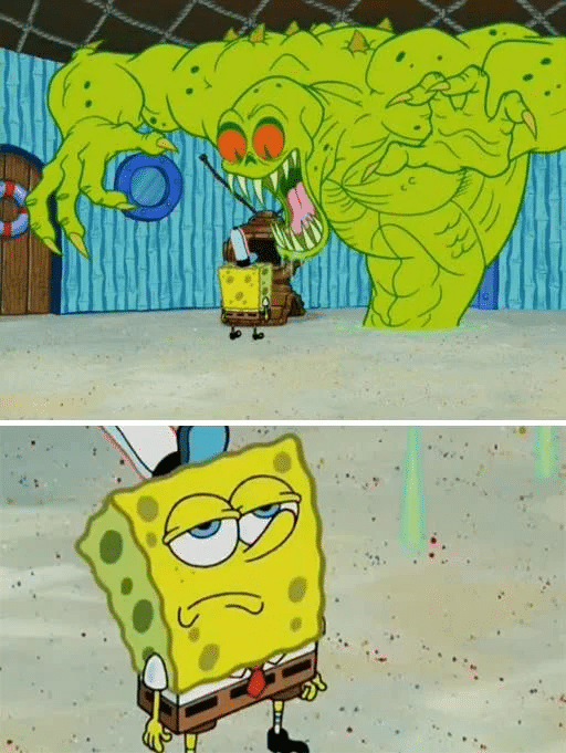 Meme Generator - Spongebob not being scared by a monster - Newfa Stuff