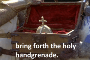 Bring forth the holy hand grenade Monty Python meme template